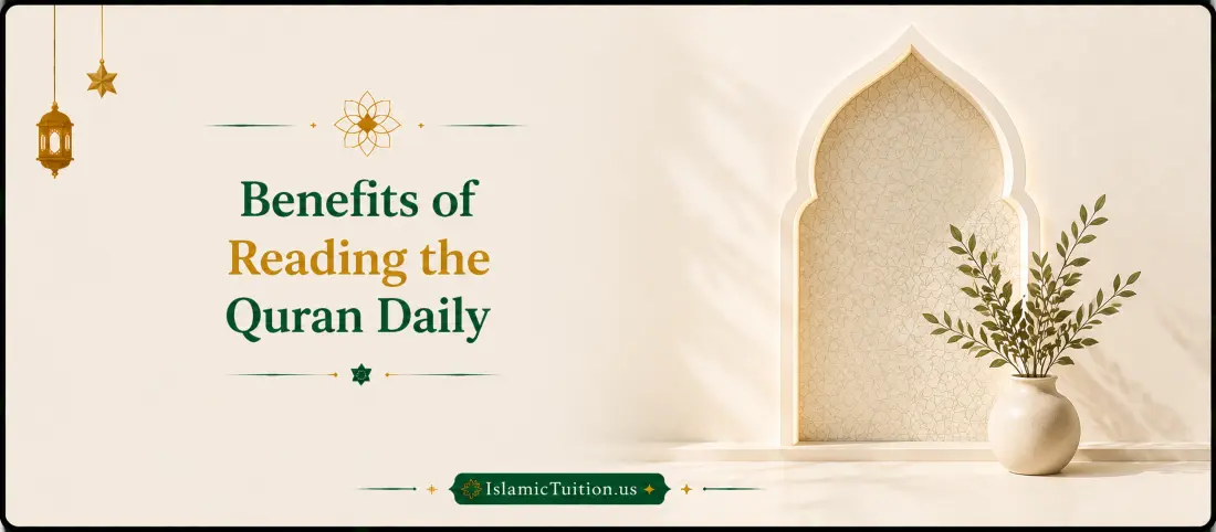 Explanation of the benefits of reading the Quran daily including spiritual rewards, virtues, and guidance in Islam.